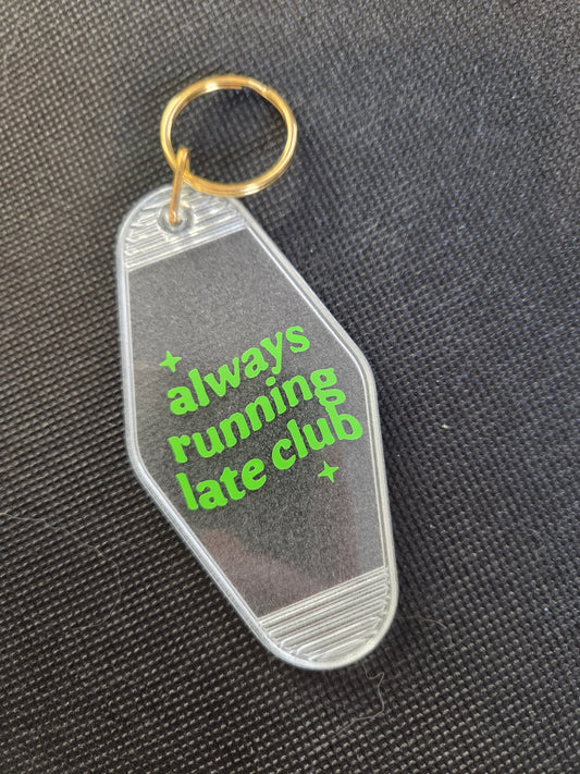 Motel Keychain - Always running late
