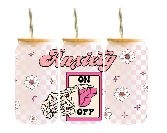 Anxiety Glass Tumbler